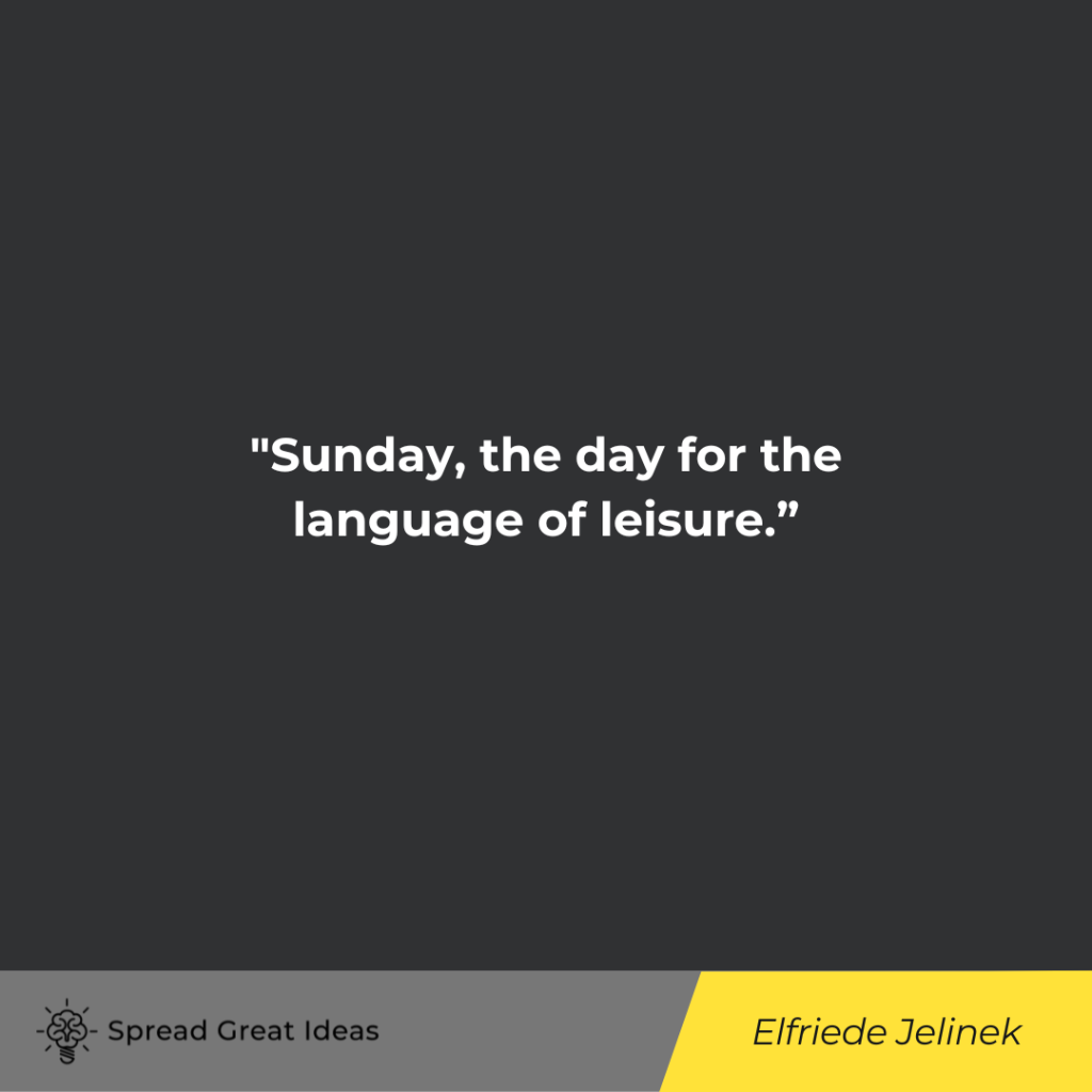 Elfriede Jelinek quote on sunday
