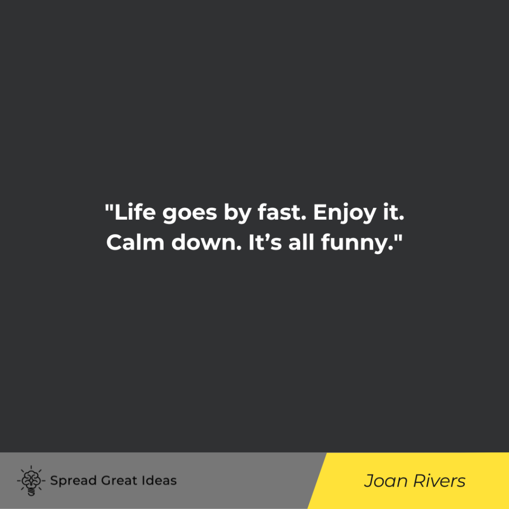 Joan Rivers quote on life is short