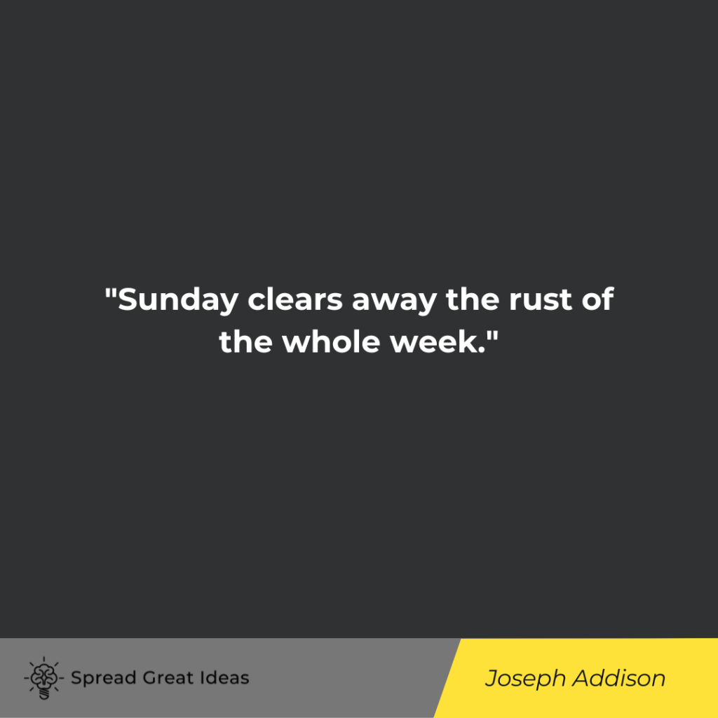 Joseph Addison quote on sunday
