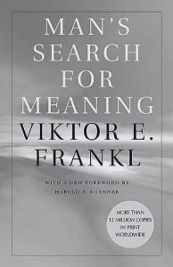 Man's Search for Meaning - by Viktor E. Frankl