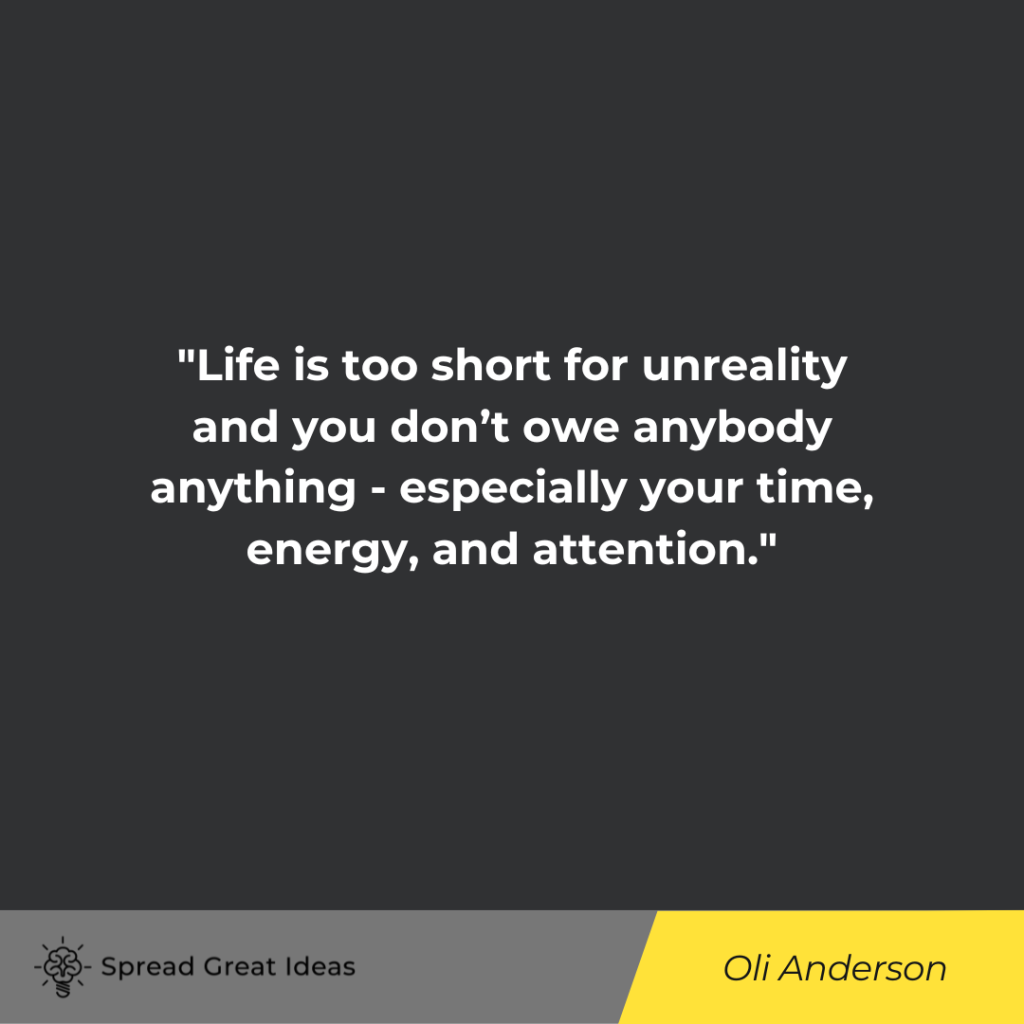 Oli Anderson quote on life is short