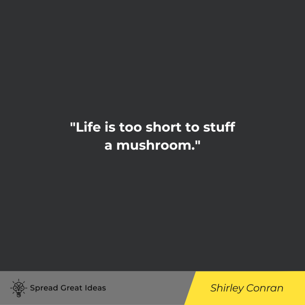 Shirley Conran quote on life is short