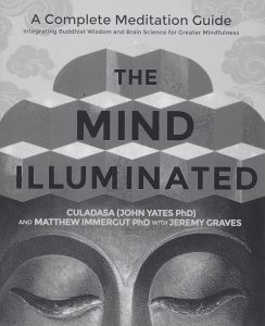The Mind Illuminated - by Culadasa (John Yates, Ph.D.)