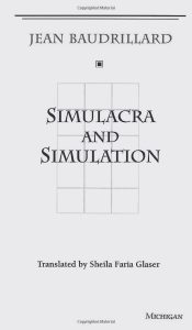 Simulacra and Simulation - by Jean Baudrillard