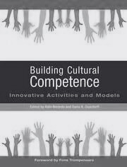 Building Cultural Competence: Innovative Activities and Models by Kate Berardo and Darla K. Deardorff