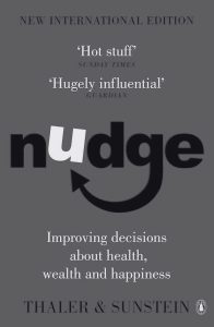Nudge: Improving Decisions About Health, Wealth, and Happiness - by Richard H. Thaler and Cass R. Sunstein