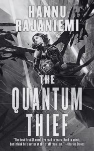 The Quantum Thief by Hannu Rajaniemi