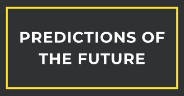 Predictions of the Future