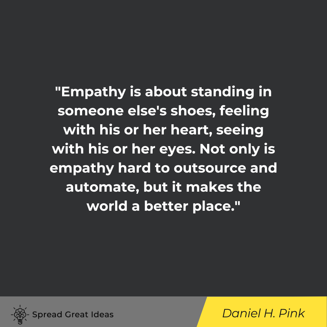Daniel H. Pink on Empathy Quotes
