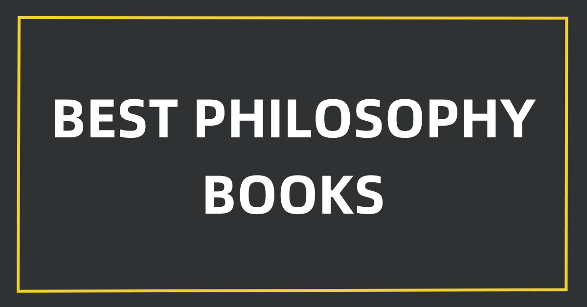 Exploring the Best Philosophy Books in 15 Masterpieces