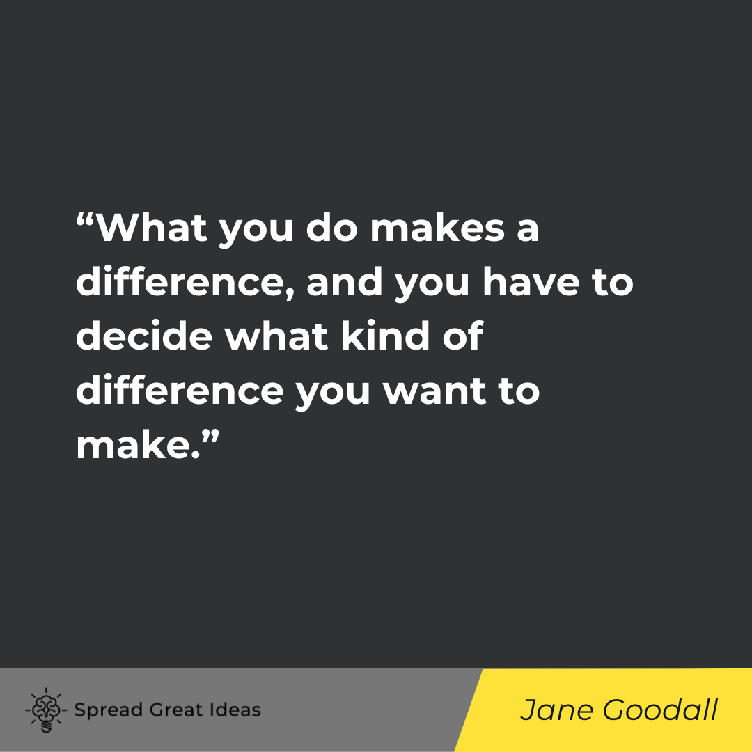 Jane Goodall on Helping Others Quotes