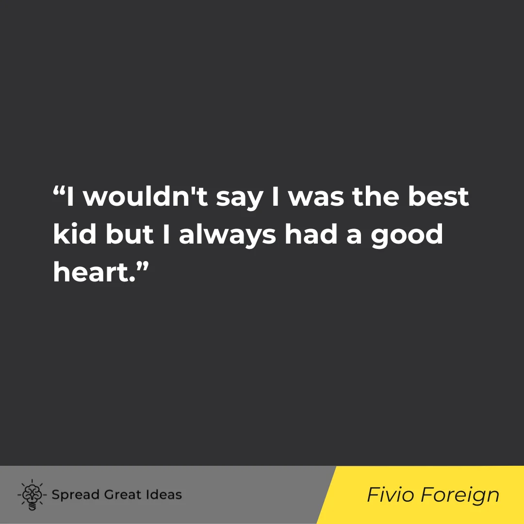 Fivio Foreign on Good Heart Quotes