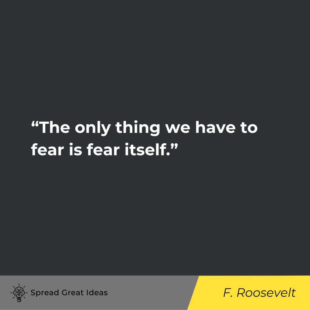 Franklin D. Roosevelt on Fearless Quotes