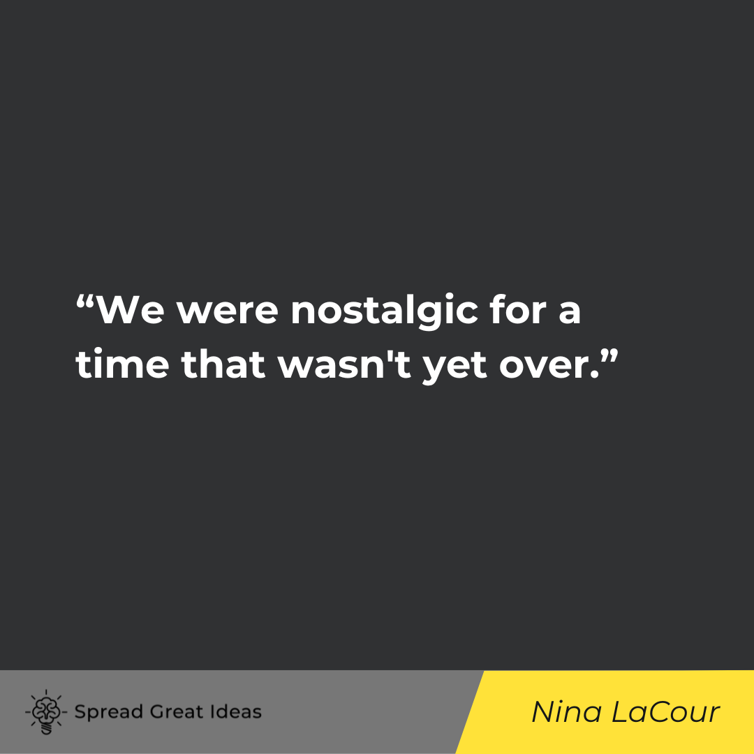 Nina LaCour on Nostalgia Quotes