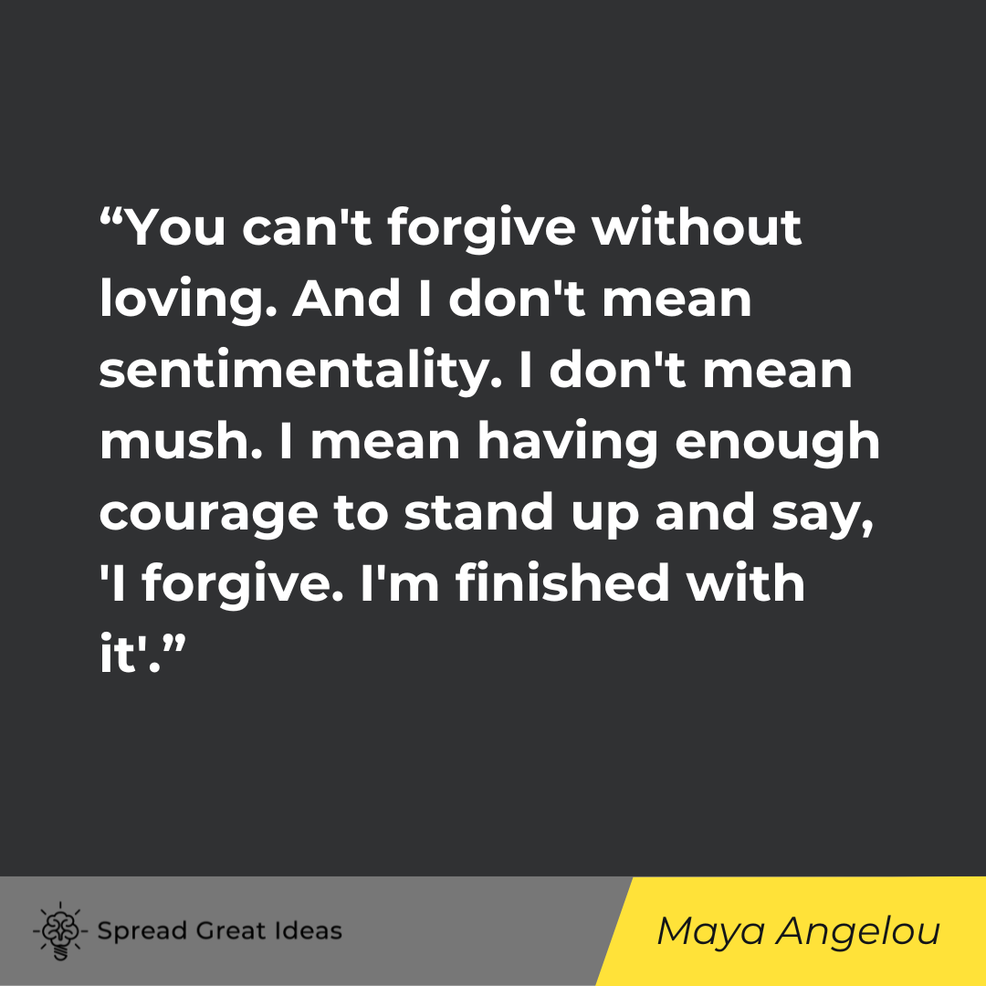 Maya Angelou on Forgiveness Quotes