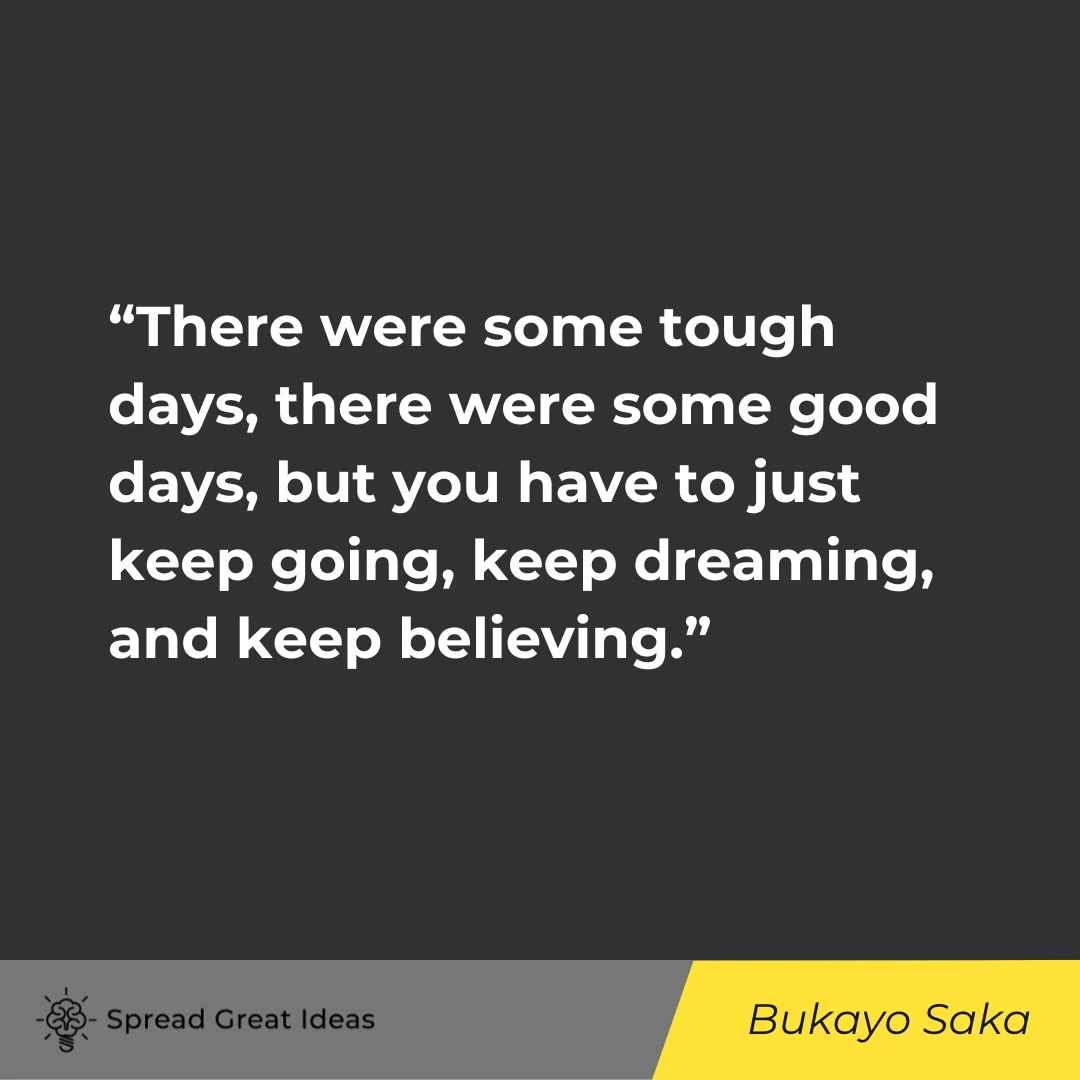 Bukayo Saka on Keep Going Quotes
