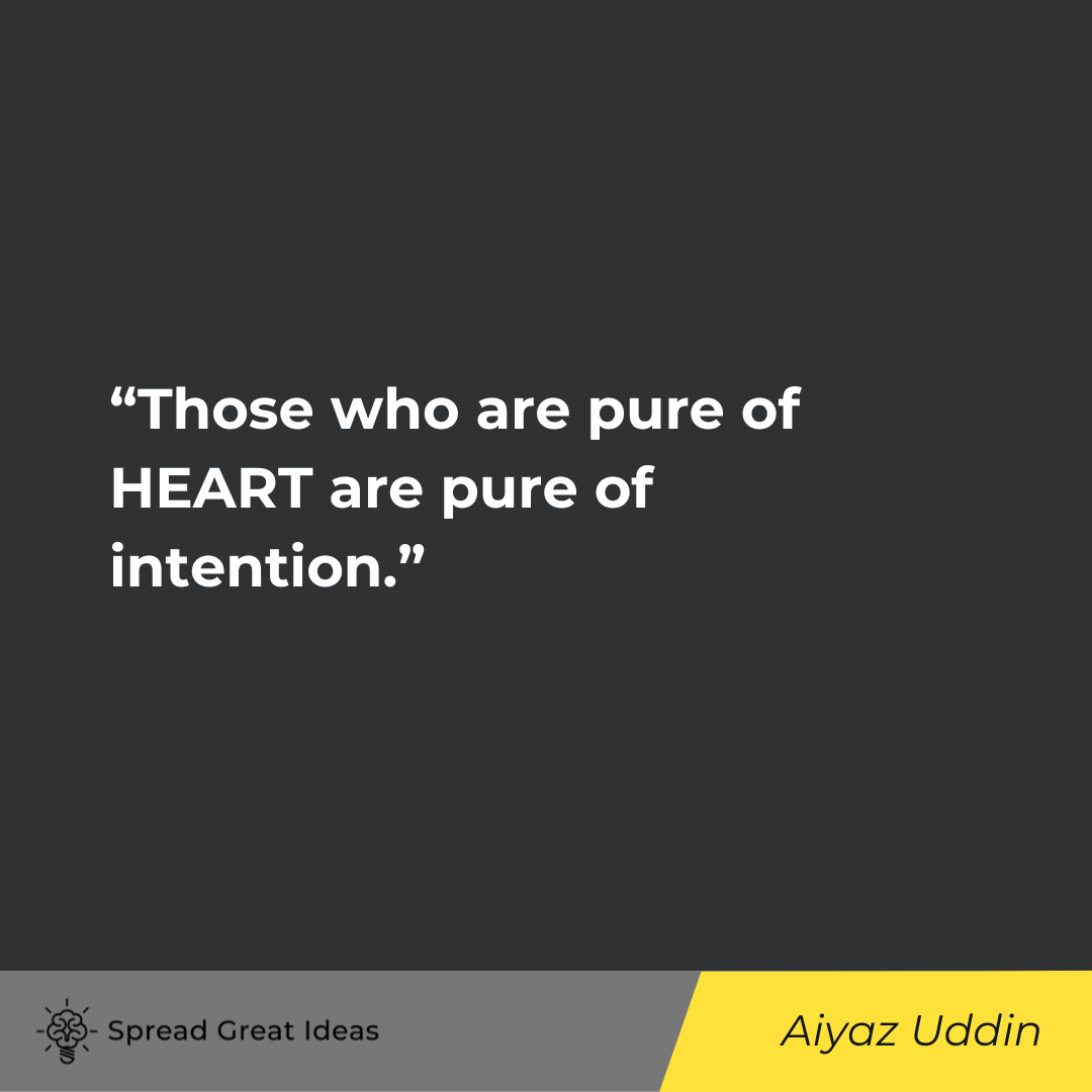 Aiyaz Uddin on Intention Quotes