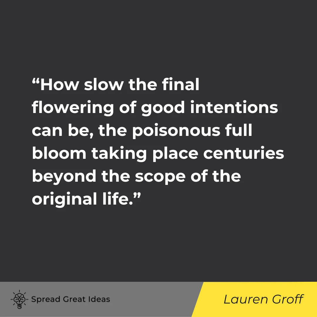 Lauren Groff on Intention Quotes