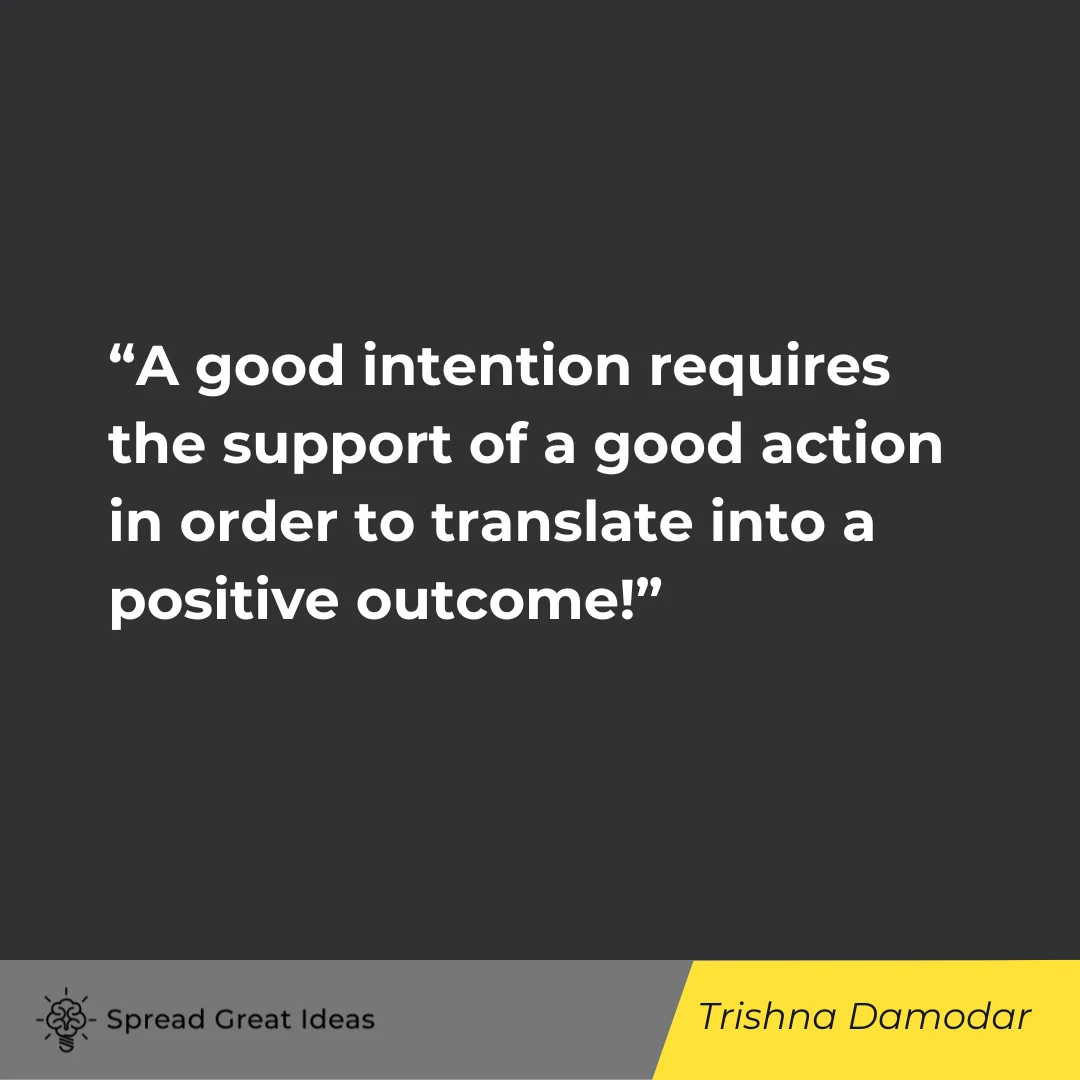 Trishna Damodar on Intention Quotes