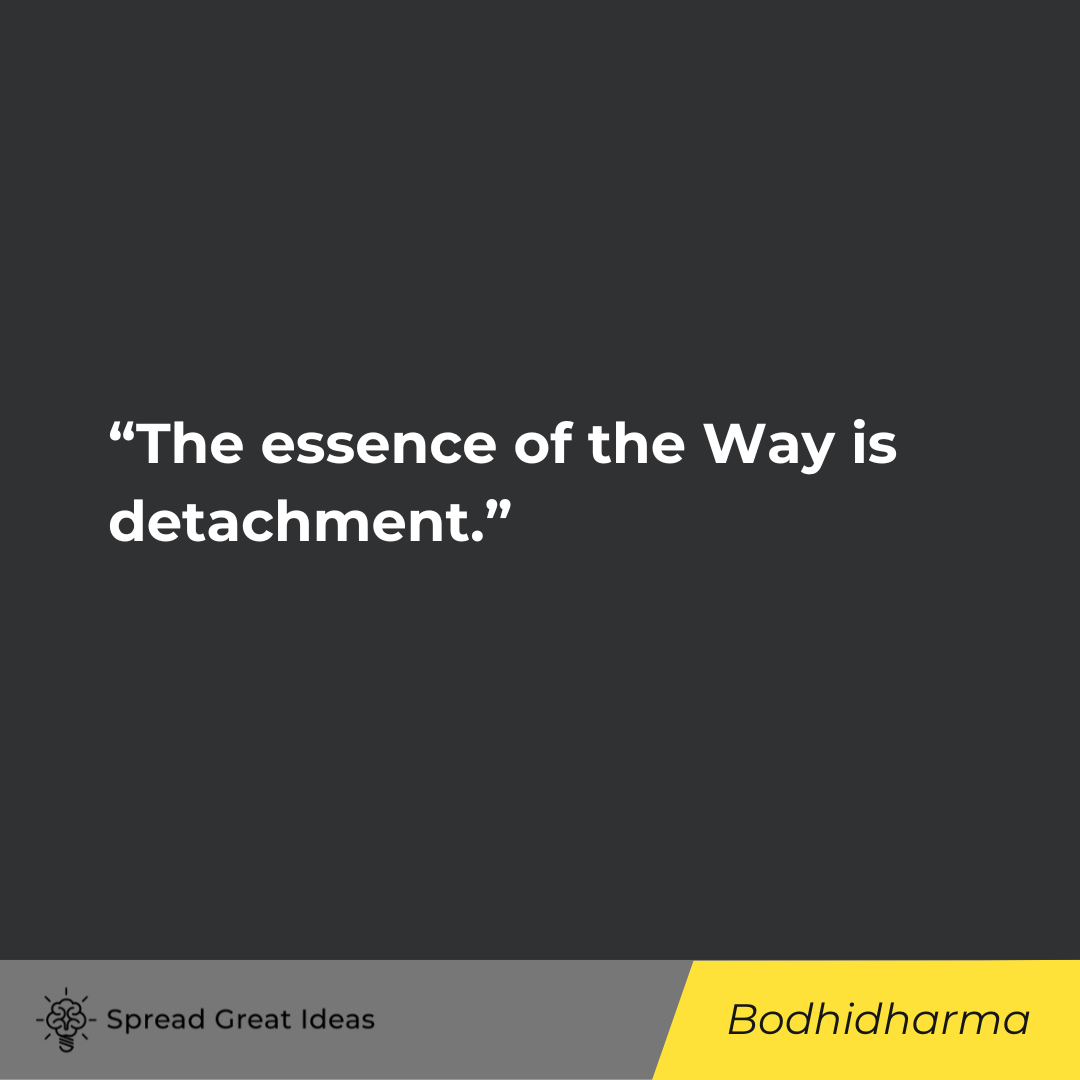 Bodhidharma on Detachment Quotes