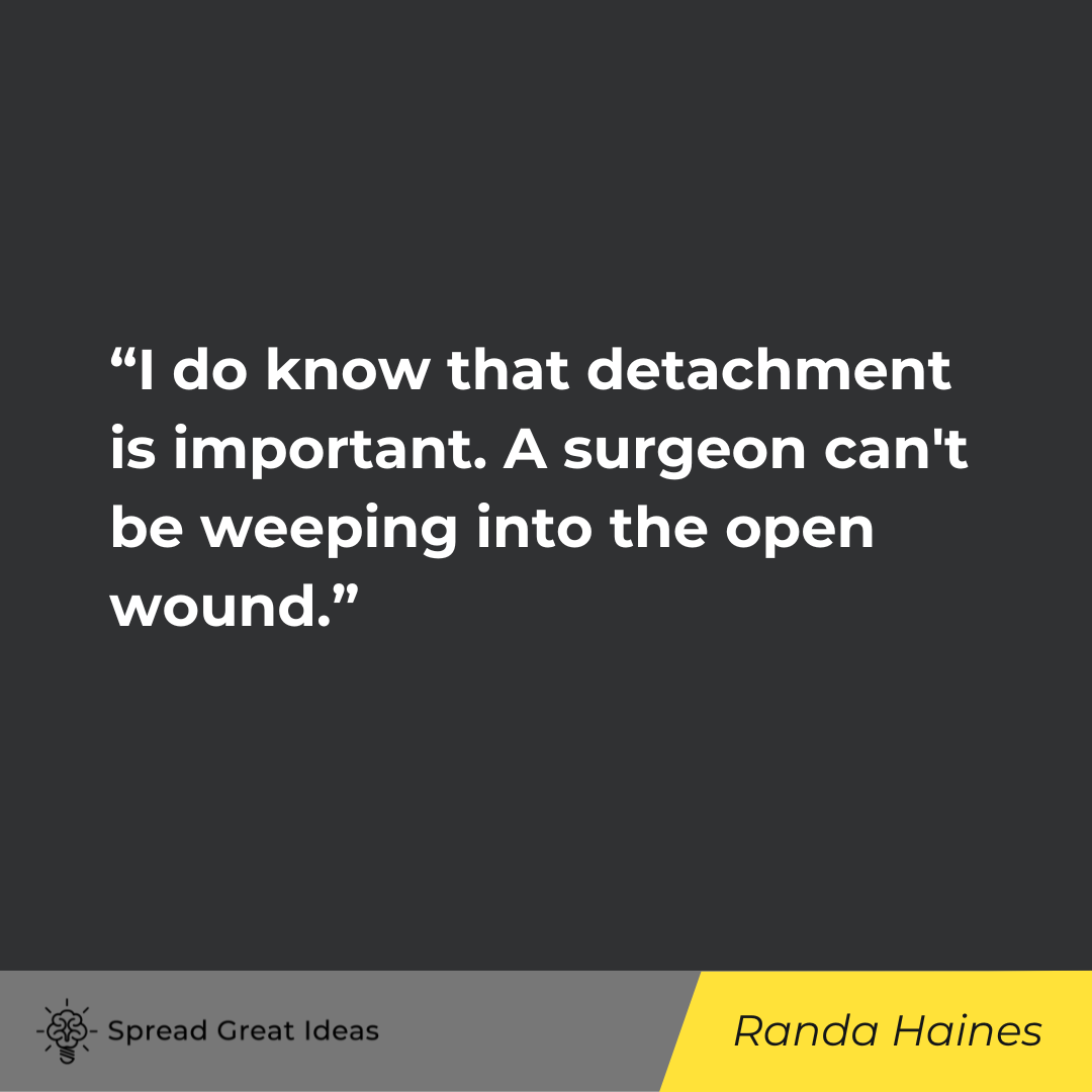 Randa Haines on Detachment Quotes