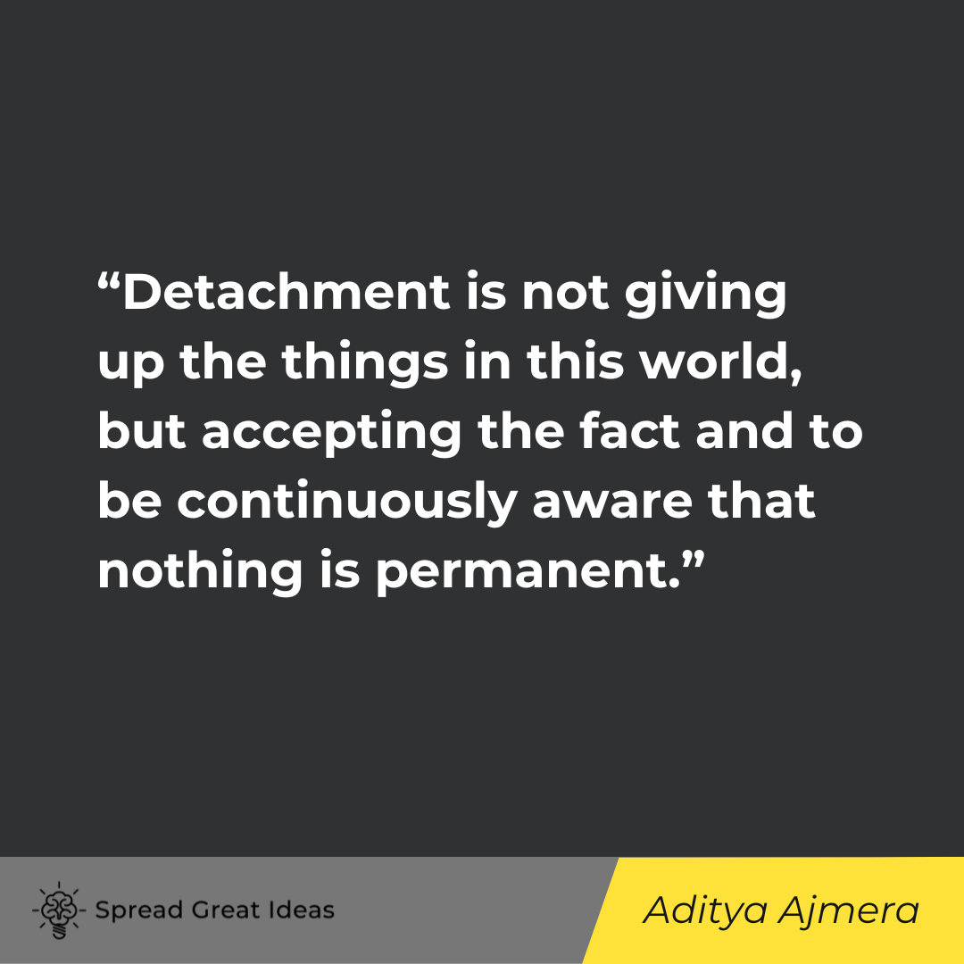 Aditya Ajmera on Detachment Quotes