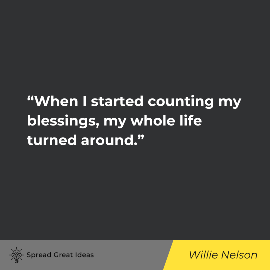Willie Nelson on Thankful Quotes