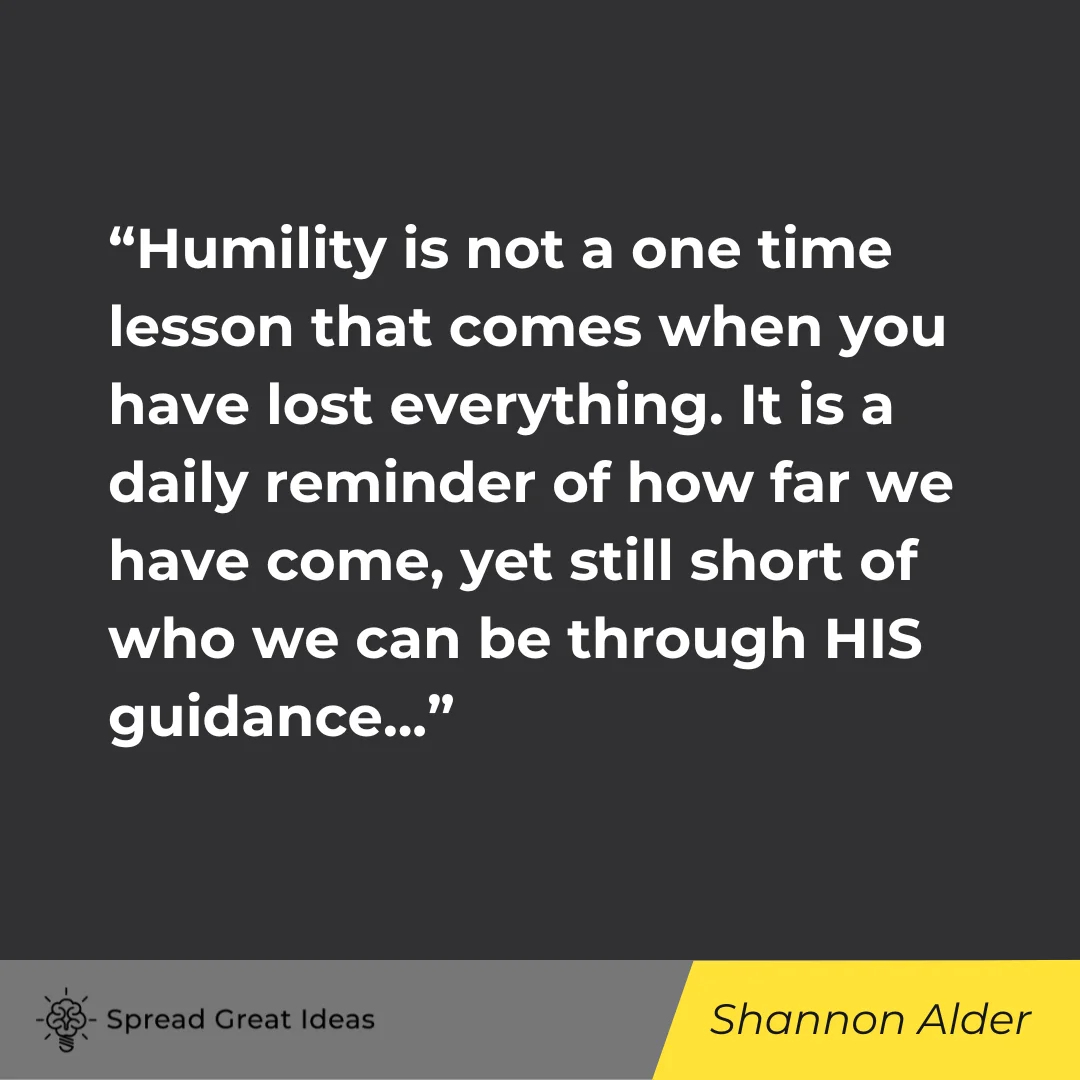 Shannon Alder on humble quotes