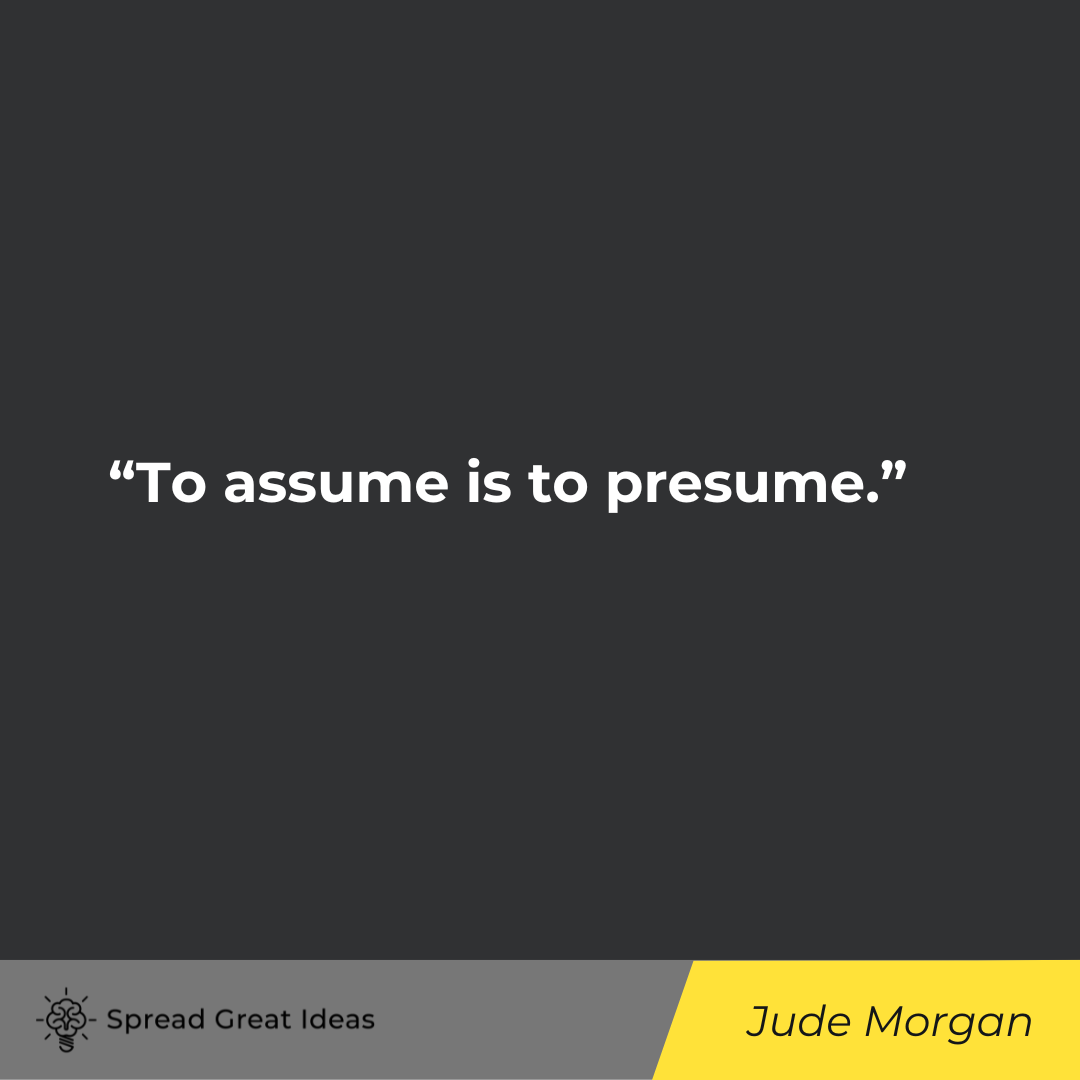 Jude Morgan Quote on Assumption
