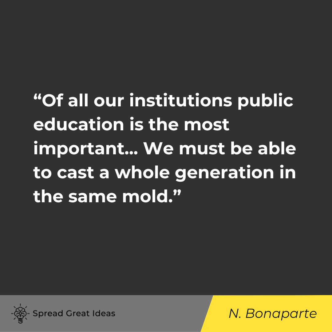 Napoleon Bonaparte on Education, Self-Education, and Lifelong Learning Quotes