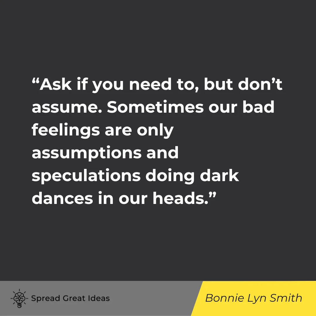 Bonnie Lyn Smith Quote on Assumption