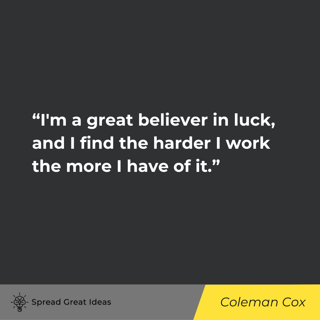 Coleman Cox on Hard Work Quotes
