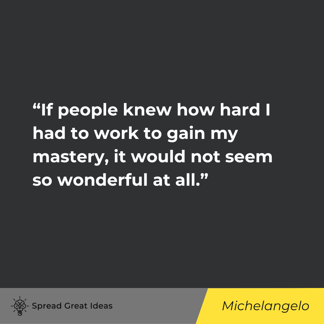 Michelangelo on Hard Work Quotes