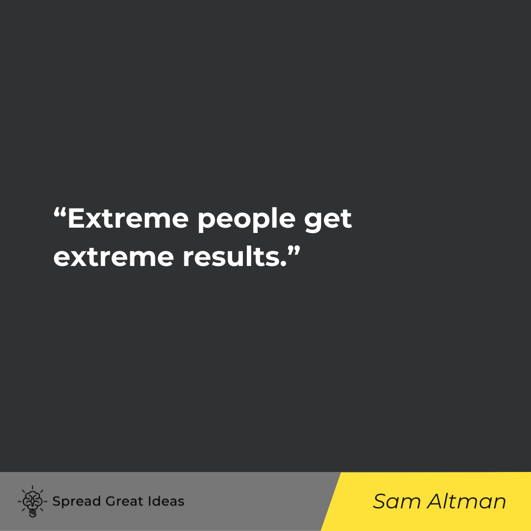 Sam Altman on Hard Work Quotes