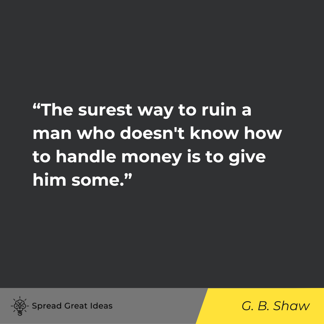George Bernard Shaw on Measuring Wealth Quotes