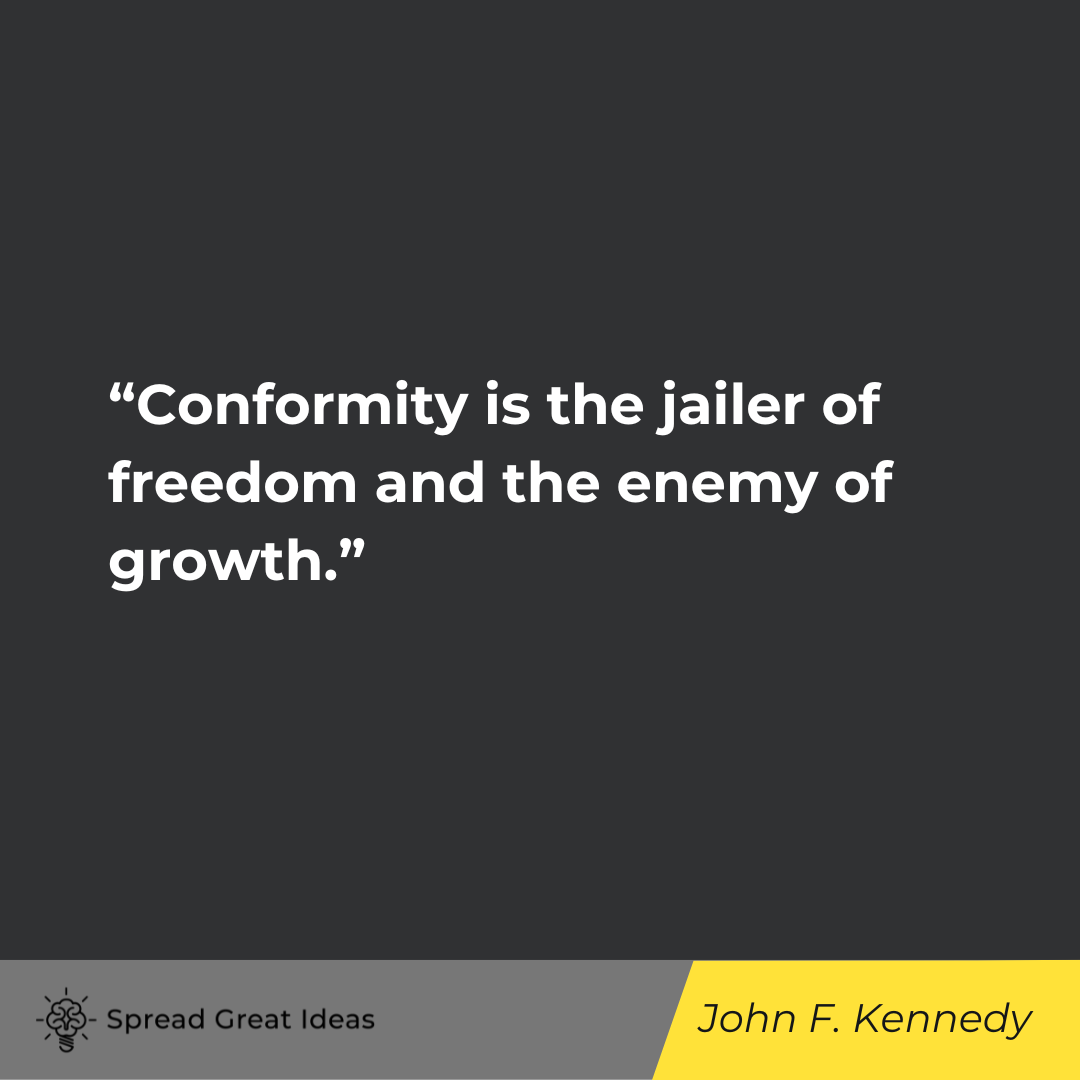 John F. Kennedy on Be Yourself Quotes: