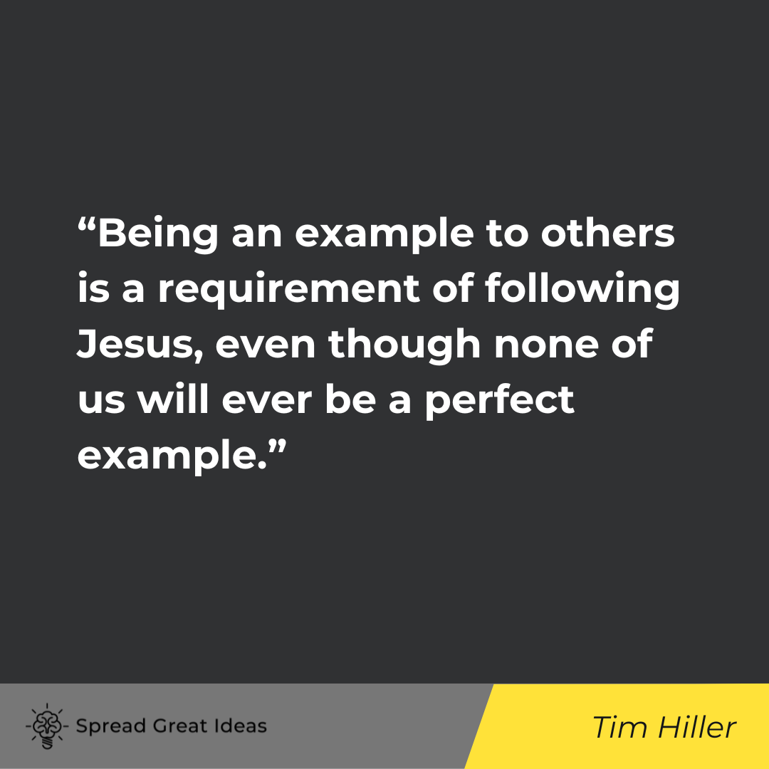 Tim Hiller Quote on Lead by Example