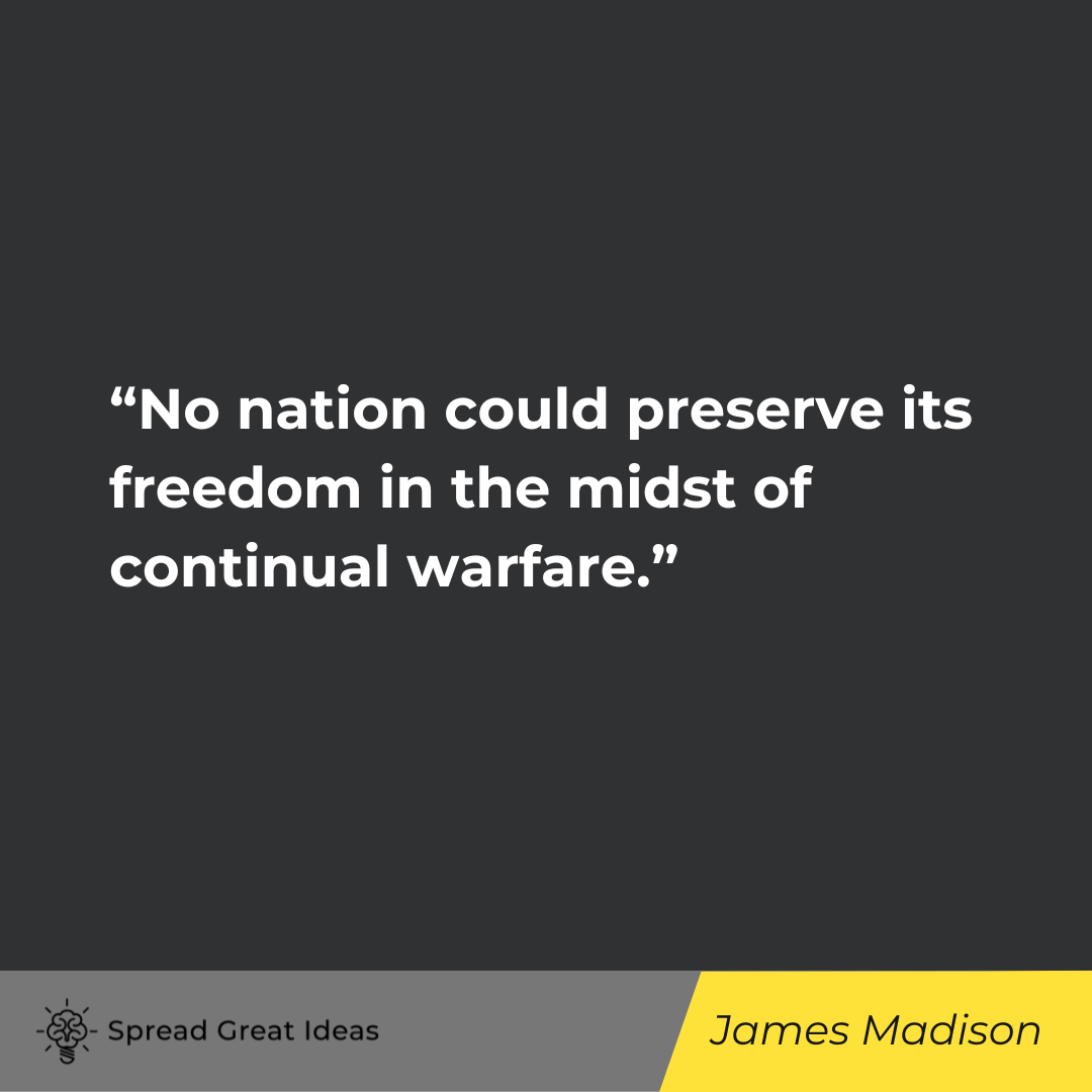 James Madison on War Quotes