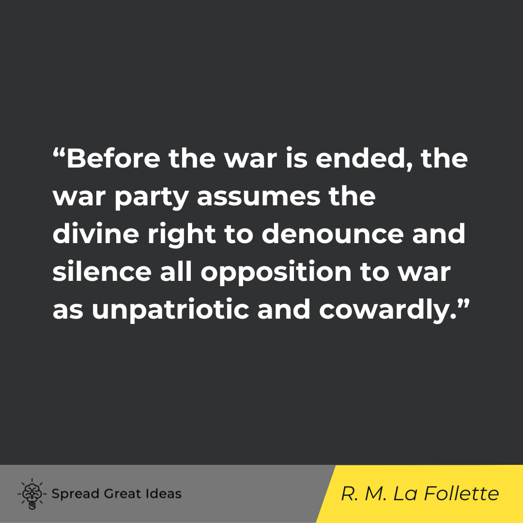Robert M. La Follette on War Quotes