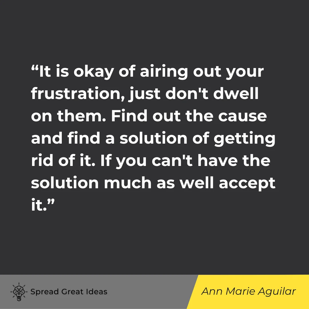 Ann Marie Aguilar on Frustrated Quote