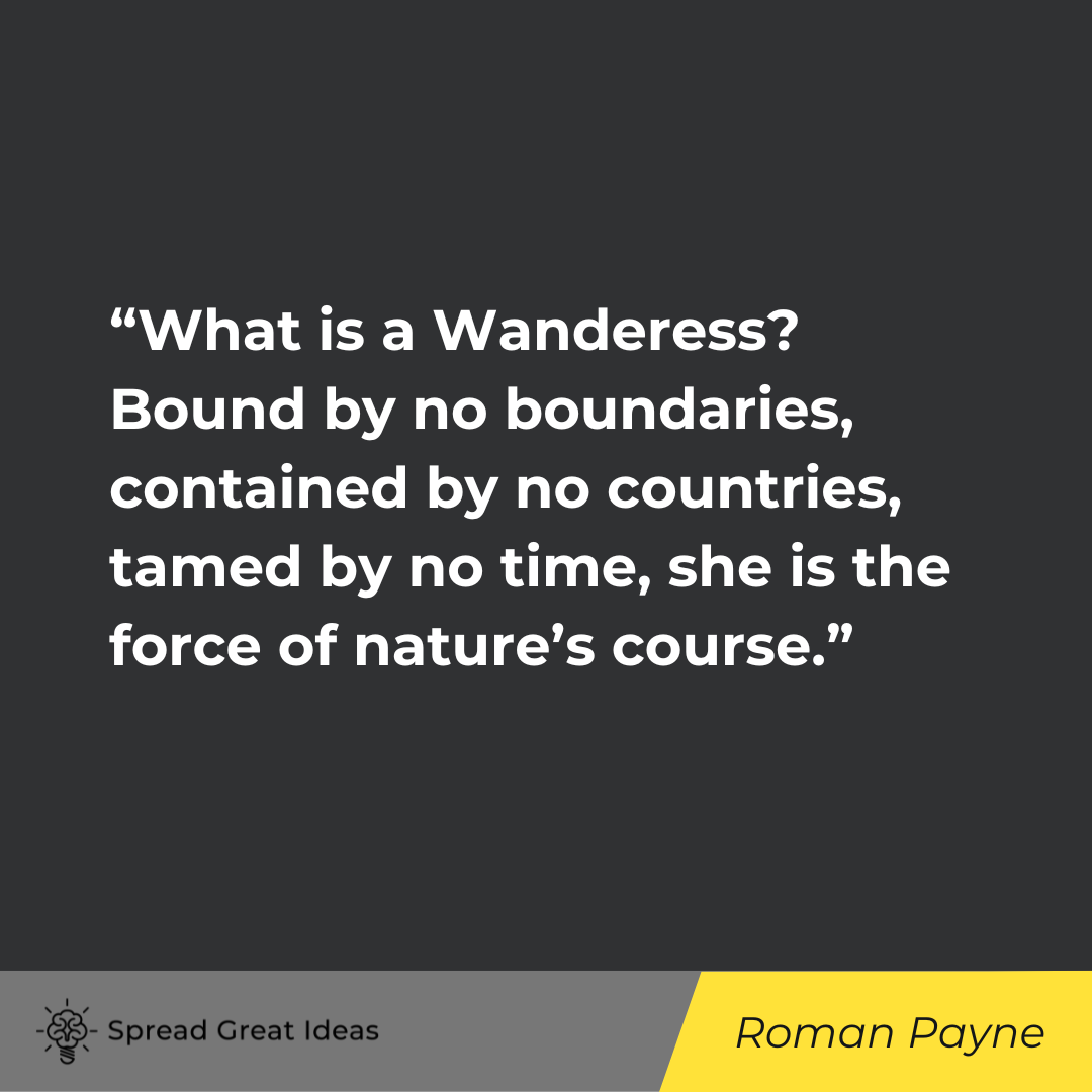 Roman Payne on Explorer Quotes