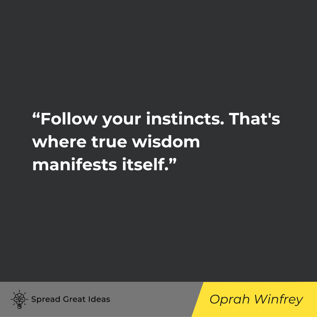 Oprah Winfrey on Trust Your Gut Quotes