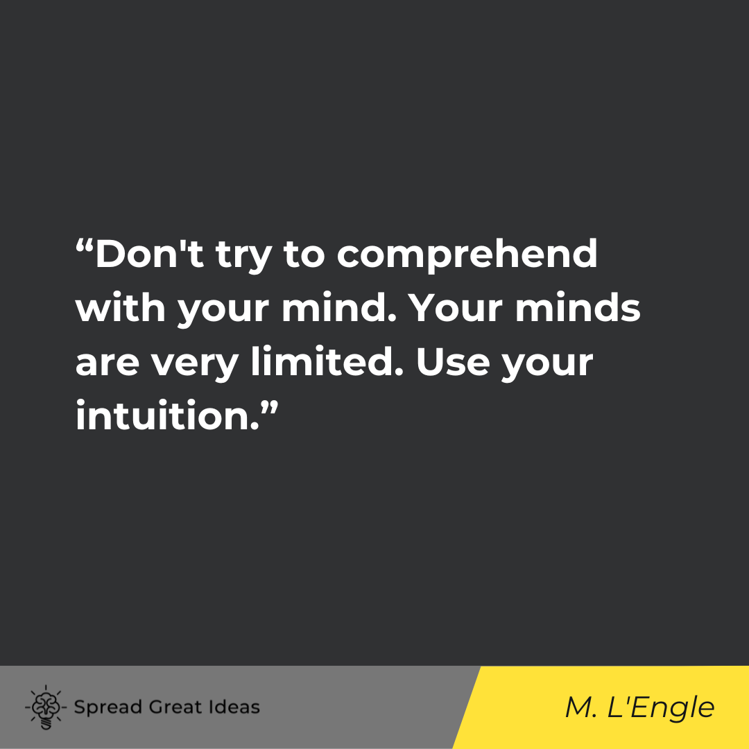Madeleine L'Engle on Trust Your Gut Quotes
