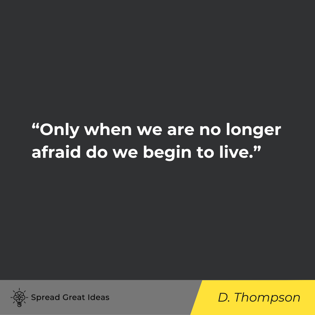 Dorothy Thompson on Fearless Quotes
