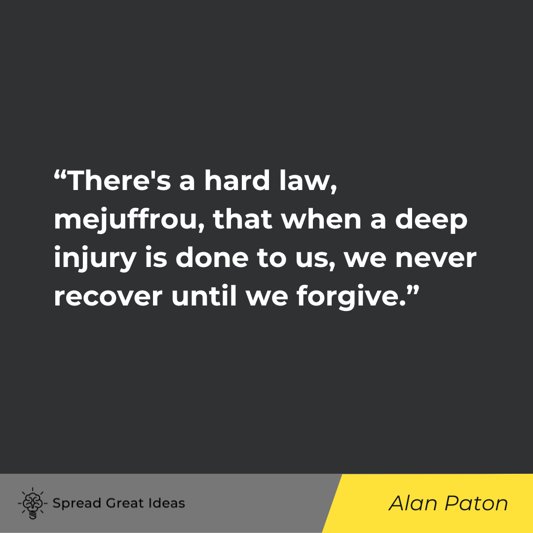 Alan Paton on Forgiveness Quotes