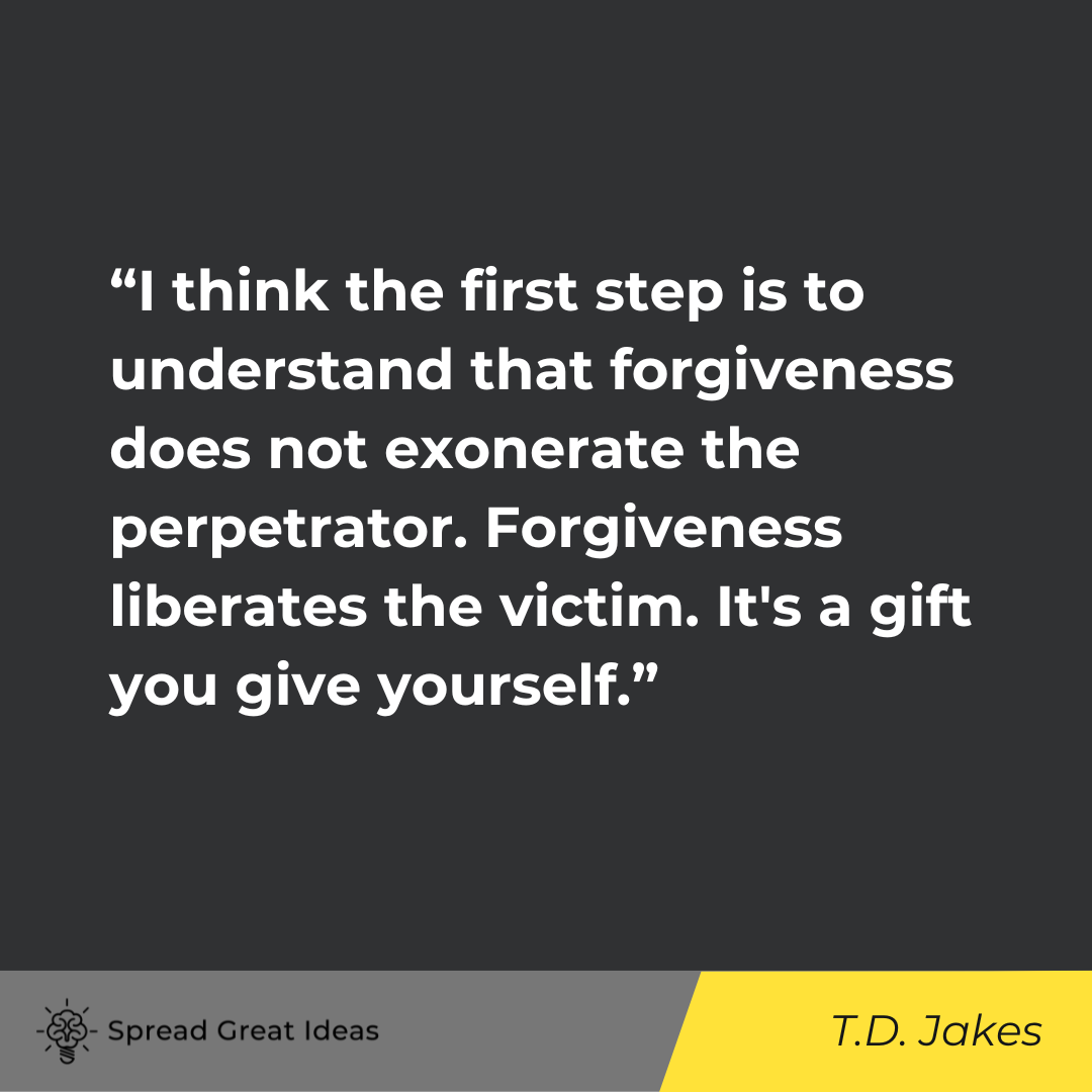 T.D. Jakes on Forgiveness Quotes