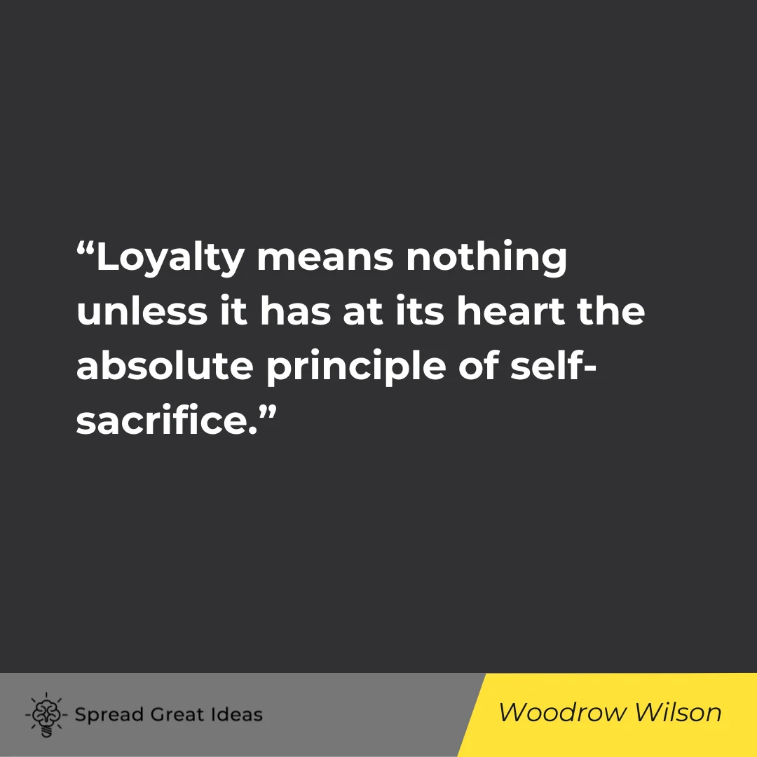 Woodrow Wilson on Loyalty Quotes