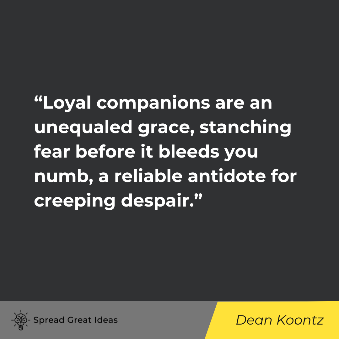 Dean Koontz on Loyalty Quotes