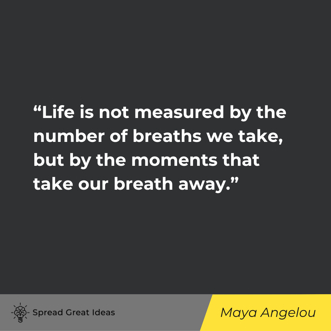Maya Angelou on living life quotes