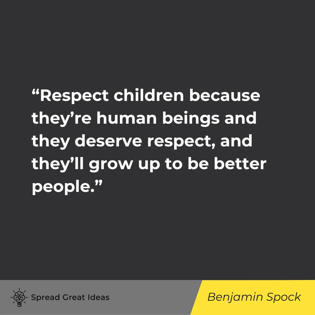 Benjamin Spock on Respect Quotes